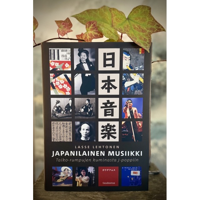 Lasse Lehtonen: Japanilainen musiikki. Taiko-rumpujen kuminasta J-poppiin